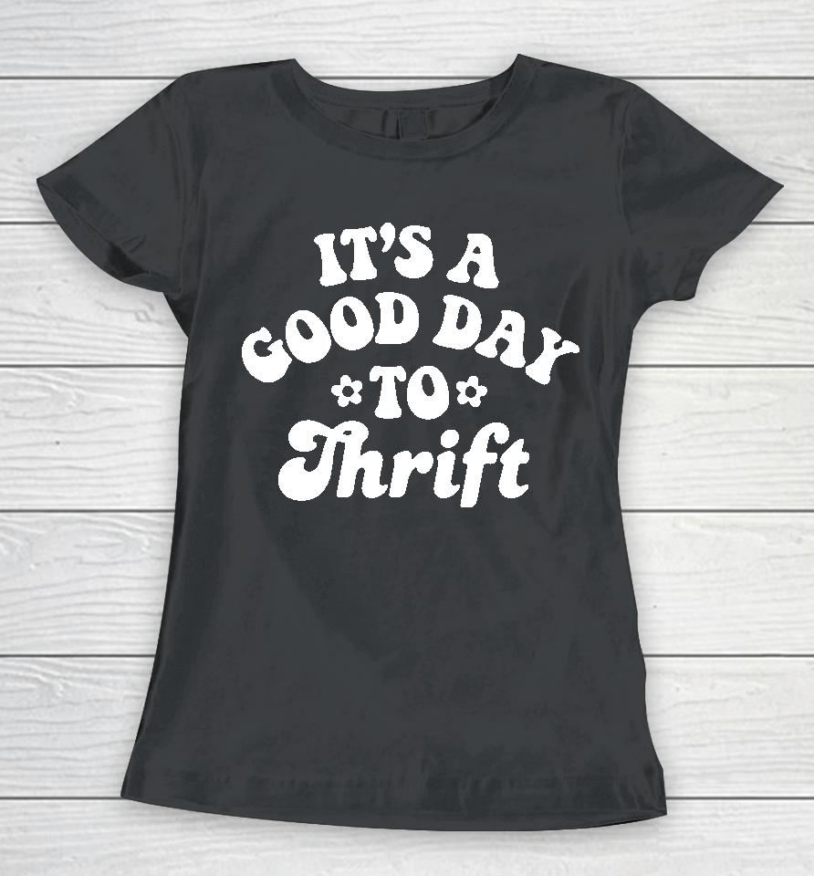 Megan It's A Good Day To Thrift Women T-Shirt