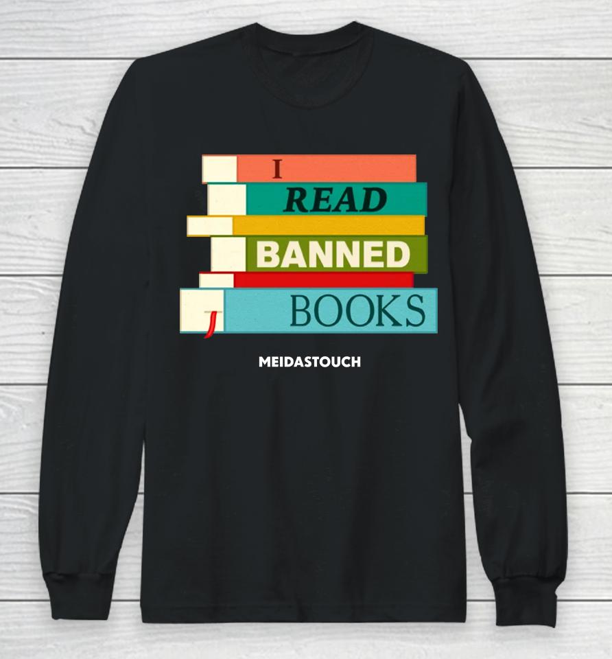 Meidastouch Store I Read Banned Books Long Sleeve T-Shirt