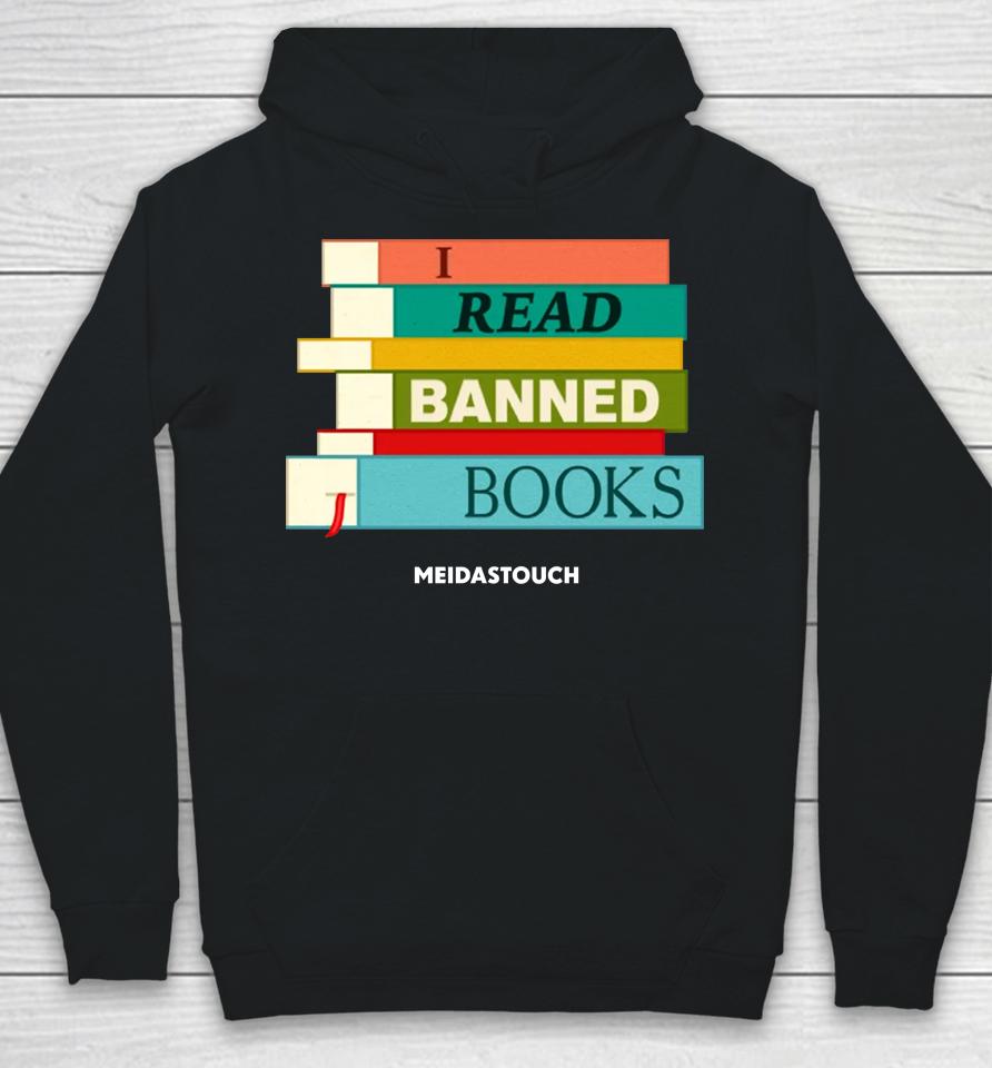 Meidastouch Store I Read Banned Books Hoodie