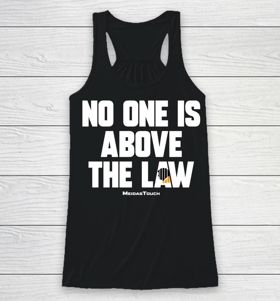 Meidastouch Store No One Is Above The Law Racerback Tank
