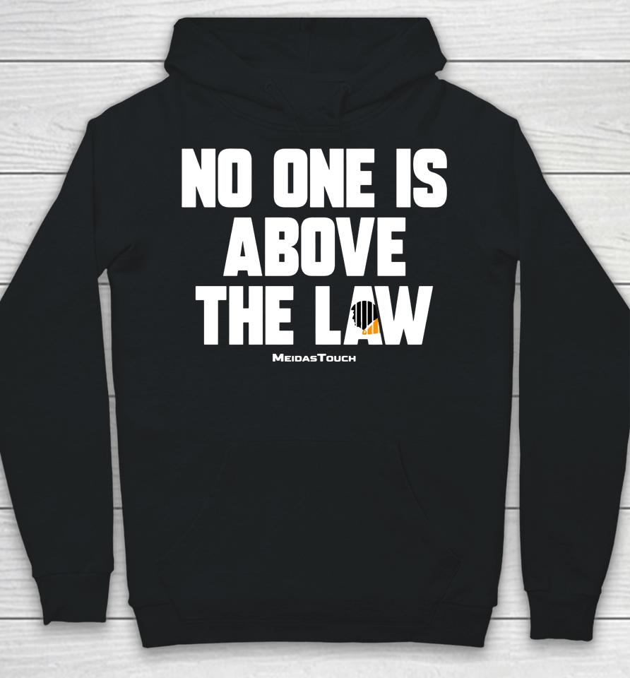Meidastouch Store No One Is Above The Law Hoodie