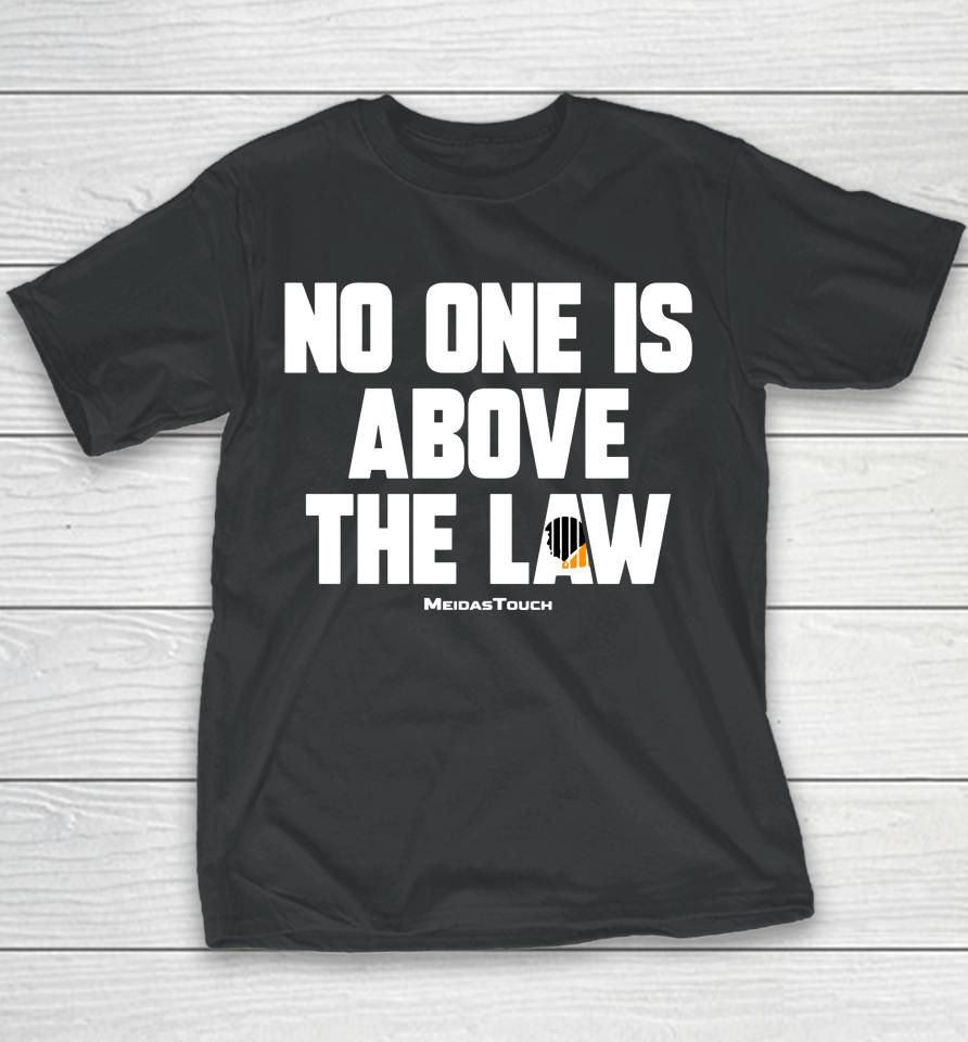 Meidastouch Store No One Is Above The Law Youth T-Shirt