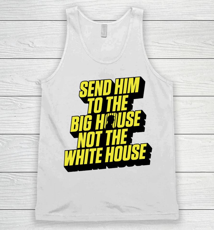 Meidastouch Store Send Him To The Big House Unisex Tank Top