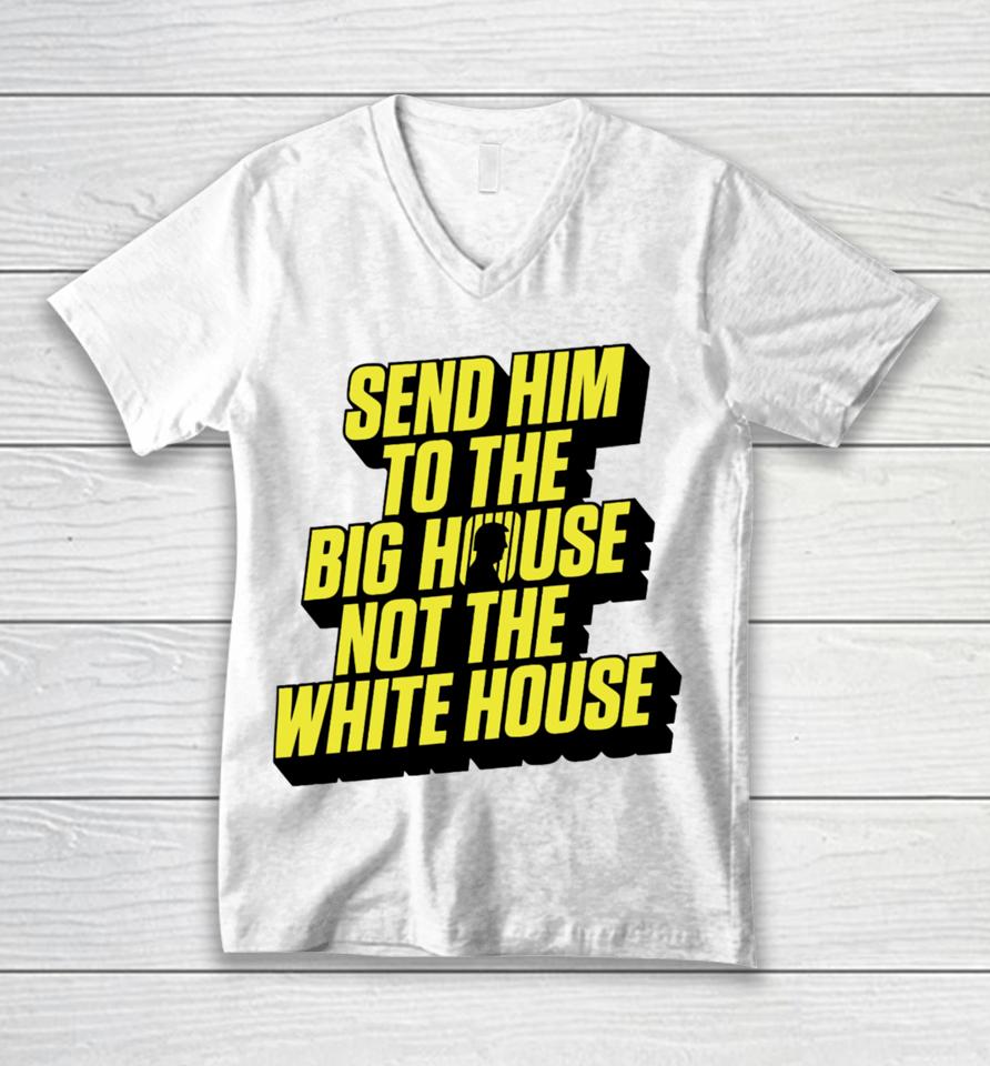 Meidastouch Store Send Him To The Big House Unisex V-Neck T-Shirt