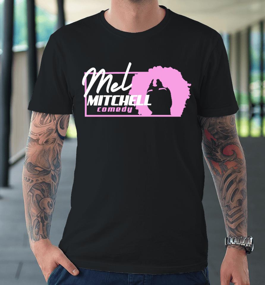 Mel Mitchell Comedy Logo Premium T-Shirt
