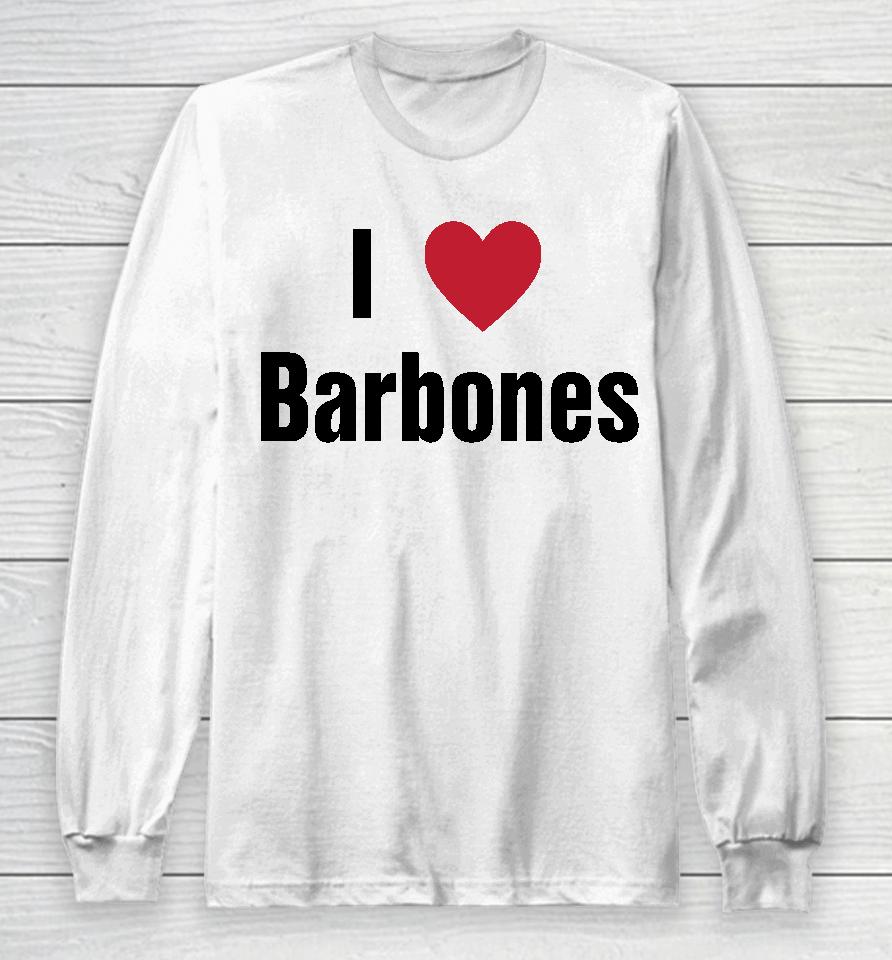 Melanie I Love Barbones Long Sleeve T-Shirt