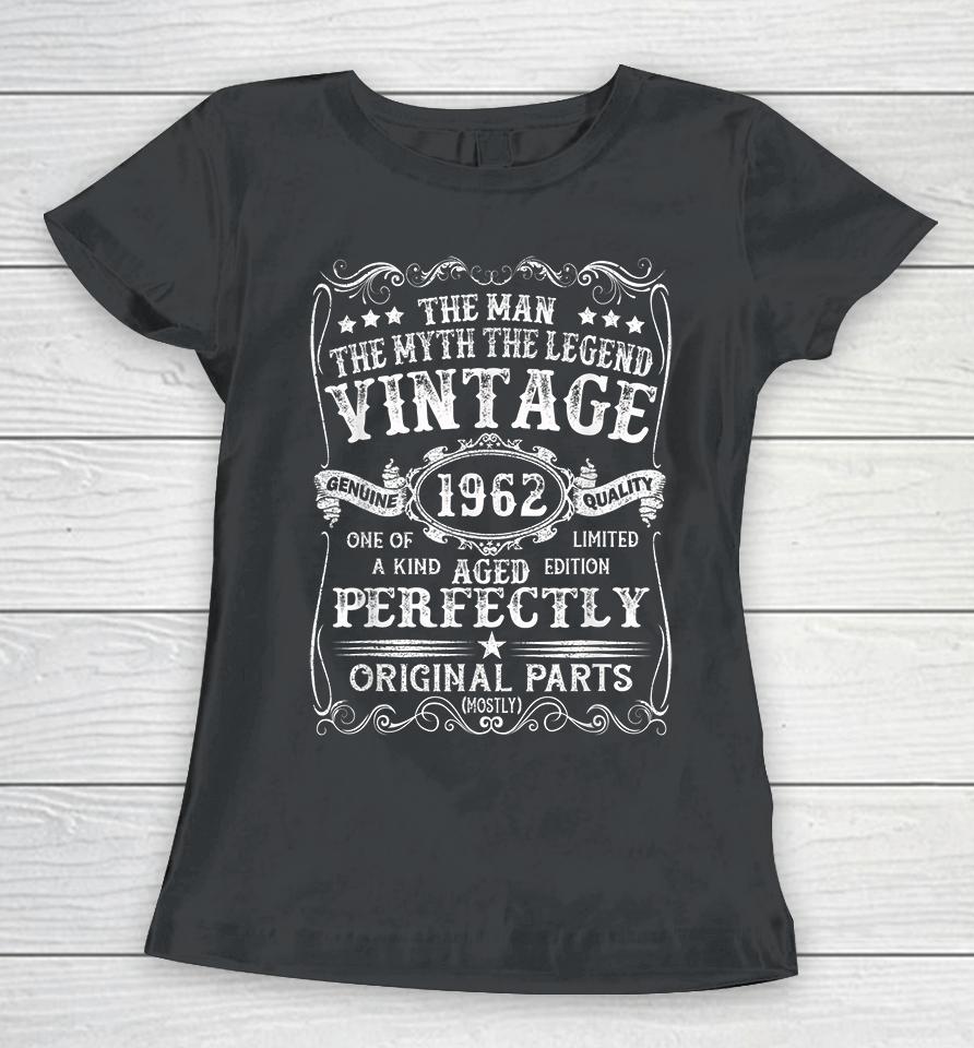 Mens 60 Years Old Gift Vintage 1962 Man Myth Legend 60Th Birthday Women T-Shirt