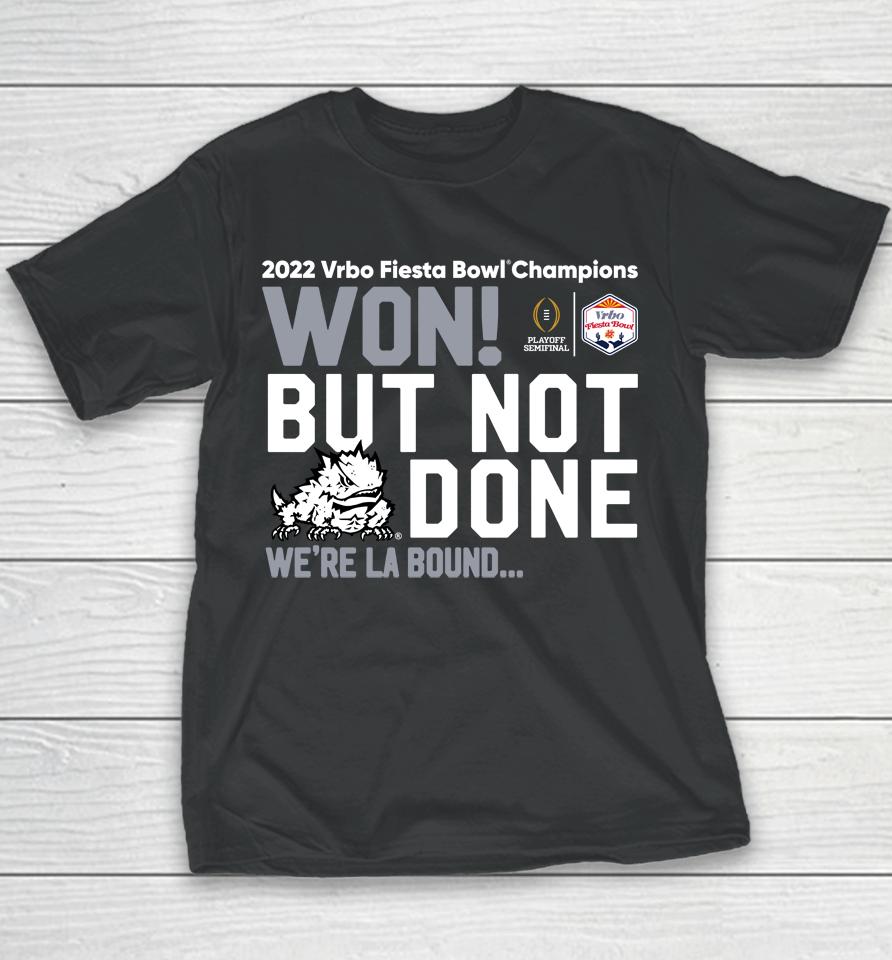 Men's Fiesta Bowl Tcu Won But Not Done 2022 Youth T-Shirt