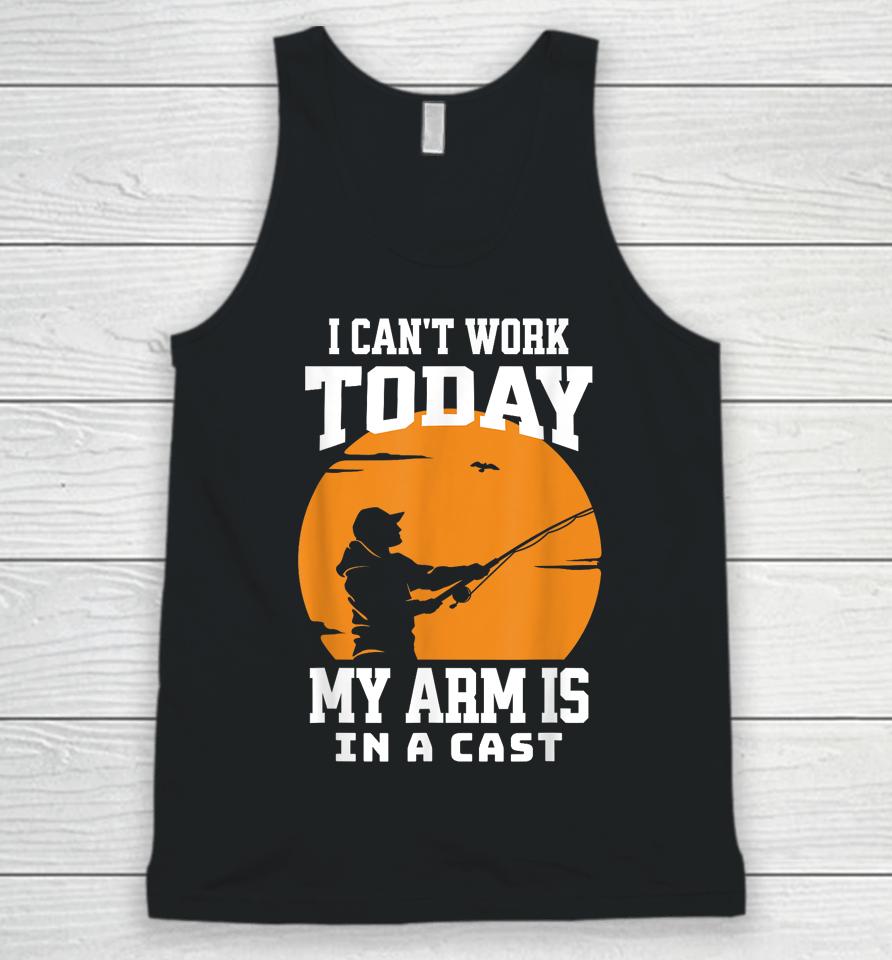 Mens Funny Fishing Gifts For Men Fisherman Dad Cant Work Today Unisex Tank Top