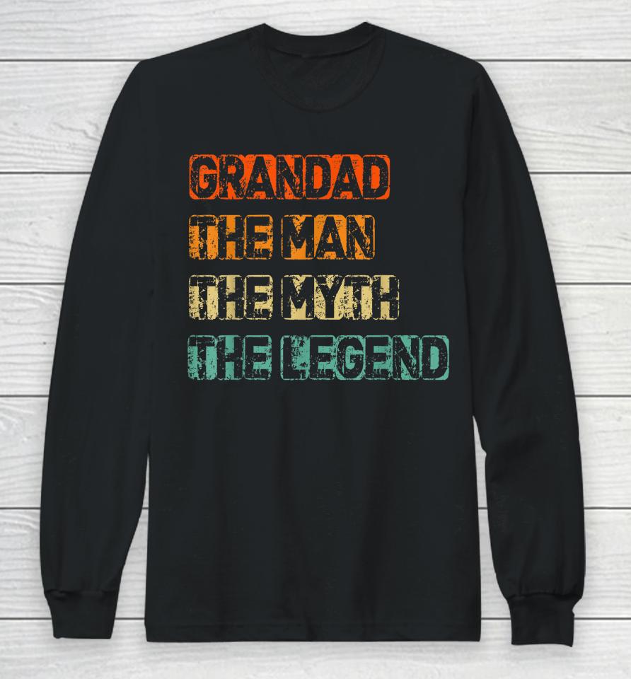 Mens Grandad Man The Myth Legend Father's Day Long Sleeve T-Shirt