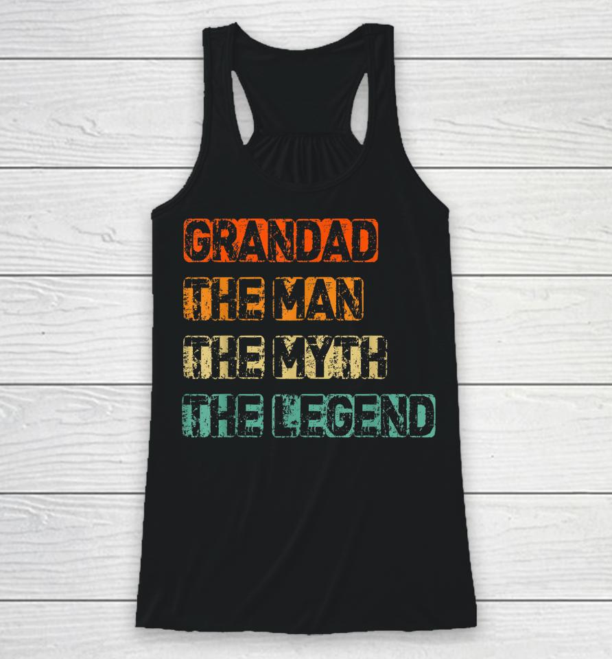 Mens Grandad Man The Myth Legend Father's Day Racerback Tank