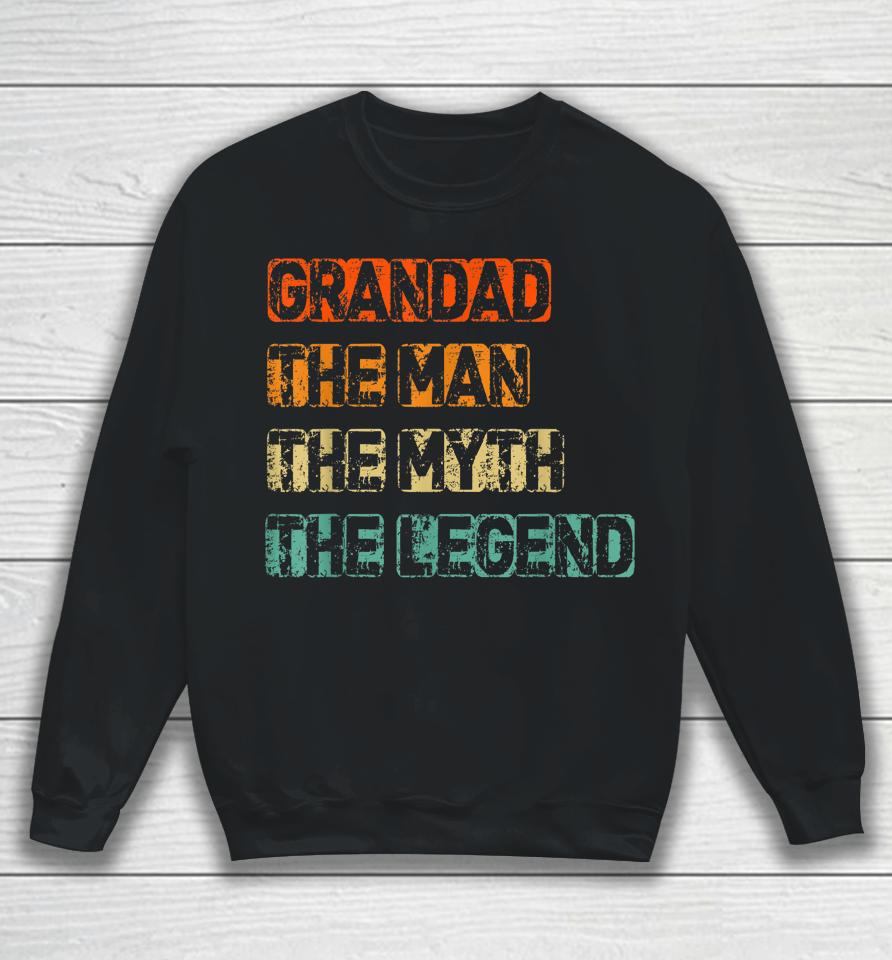 Mens Grandad Man The Myth Legend Father's Day Sweatshirt