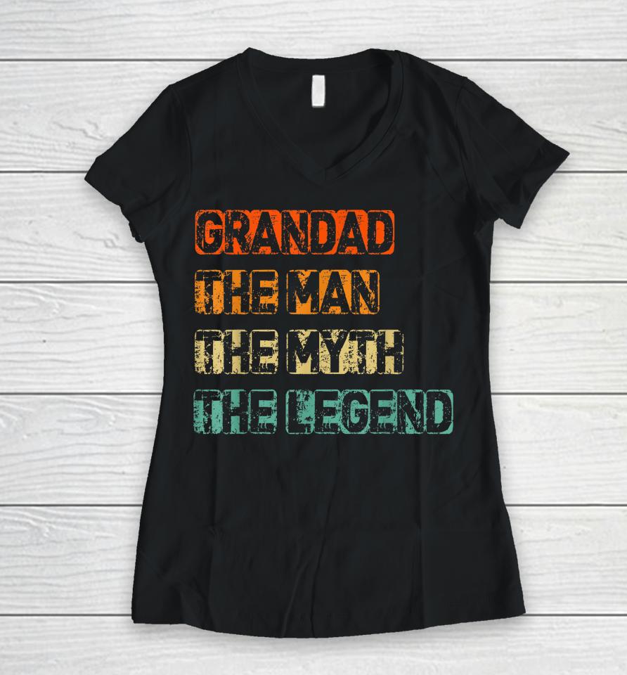 Mens Grandad Man The Myth Legend Father's Day Women V-Neck T-Shirt