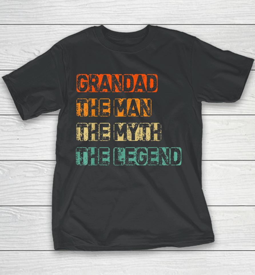Mens Grandad Man The Myth Legend Father's Day Youth T-Shirt