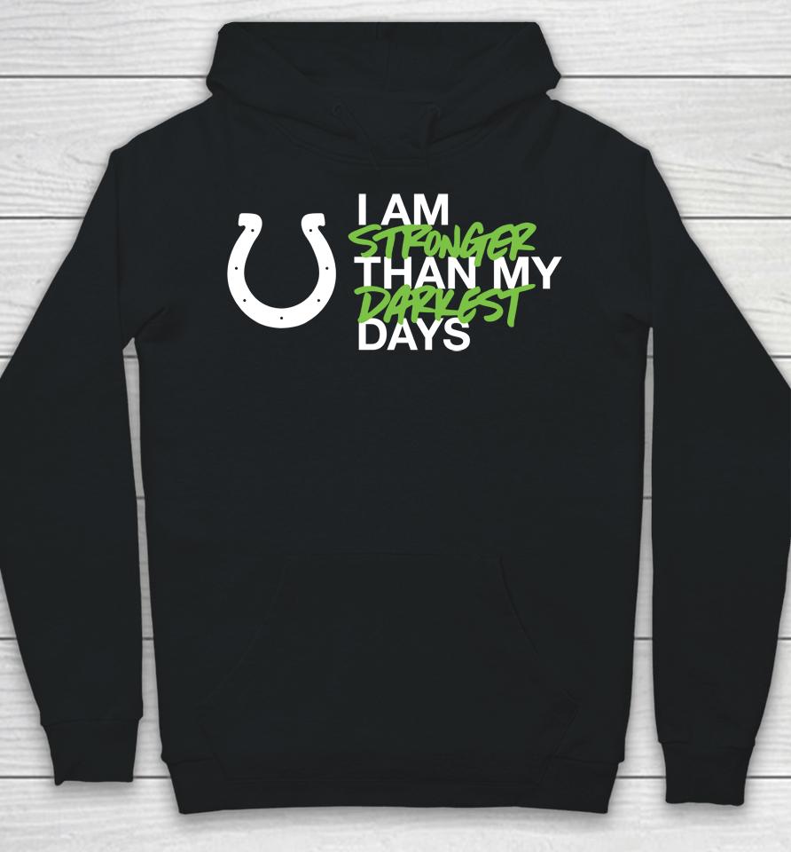 Men's I Am Stronger Indianapolis Colts 47 Black Kicking The Stigma Hoodie