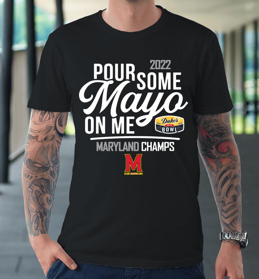 Men's Ncaa 2022 Duke's Mayo Bowl Champions Maryland Terrapins Premium T-Shirt