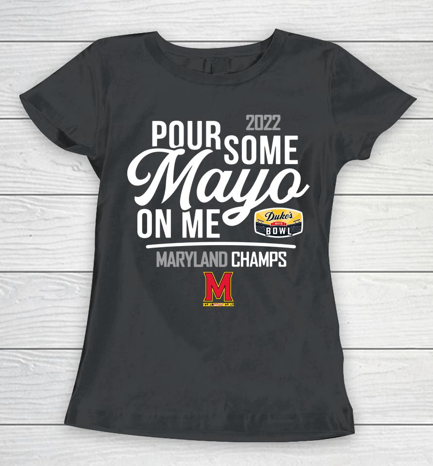 Men's Ncaa 2022 Duke's Mayo Bowl Champions Maryland Terrapins Women T-Shirt