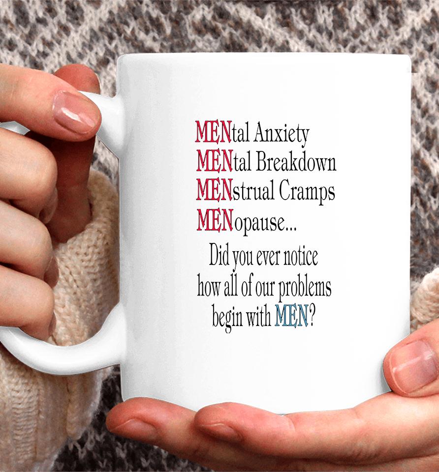 Mental Anxiety Mental Breakdown Menstrual Cramps Menopause Coffee Mug