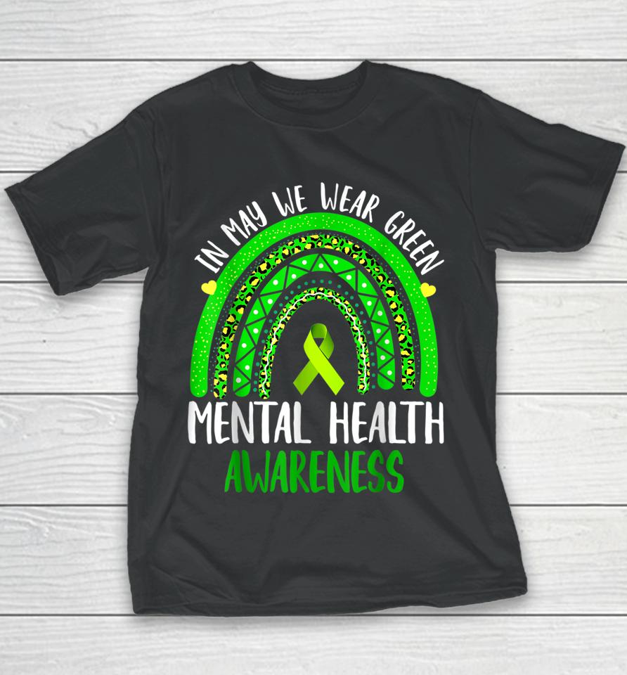 Mental Health Awareness In May We Wear Green Youth T-Shirt