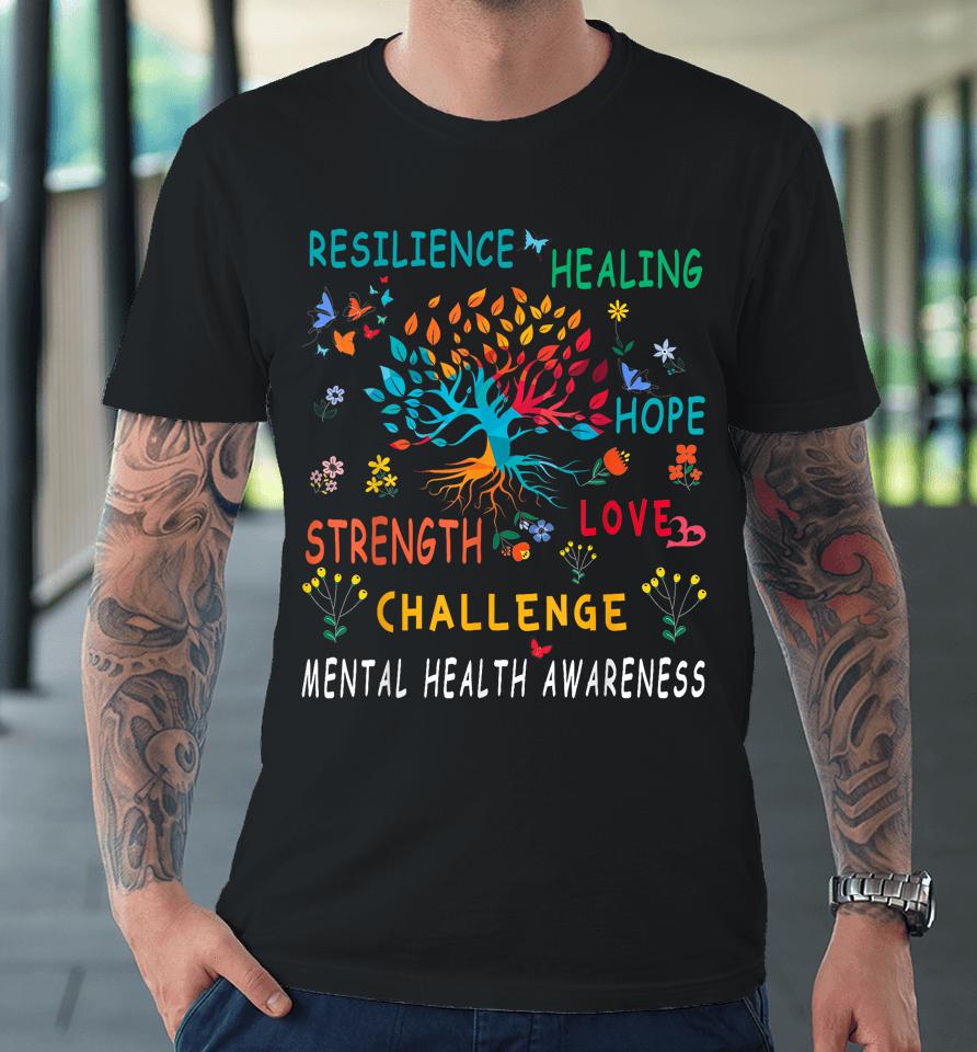 Mental Health Awareness Tree Of Life Hope Premium T-Shirt