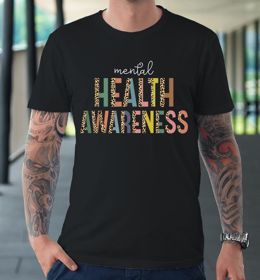 Mental Health Matters Mental Health Awareness Month Premium T-Shirt