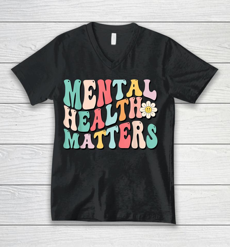 Mental Health Matters Shirt End The Stigma Unisex V-Neck T-Shirt