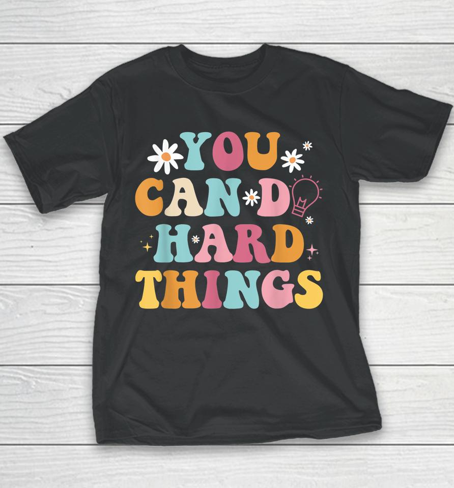 Mental Health Matters Shirt You Can Do Hard Things Youth T-Shirt