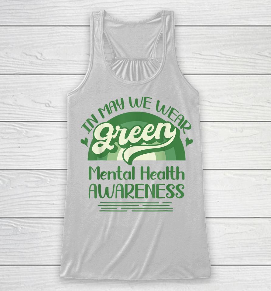 Mental Health Matters We Wear Green Mental Health Awareness Racerback Tank
