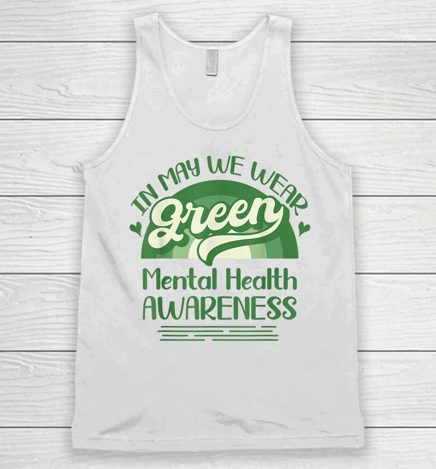 Mental Health Matters We Wear Green Mental Health Awareness Unisex Tank Top