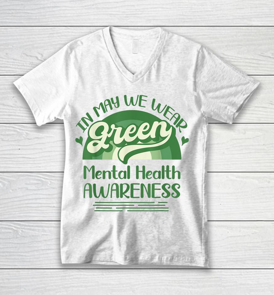 Mental Health Matters We Wear Green Mental Health Awareness Unisex V-Neck T-Shirt