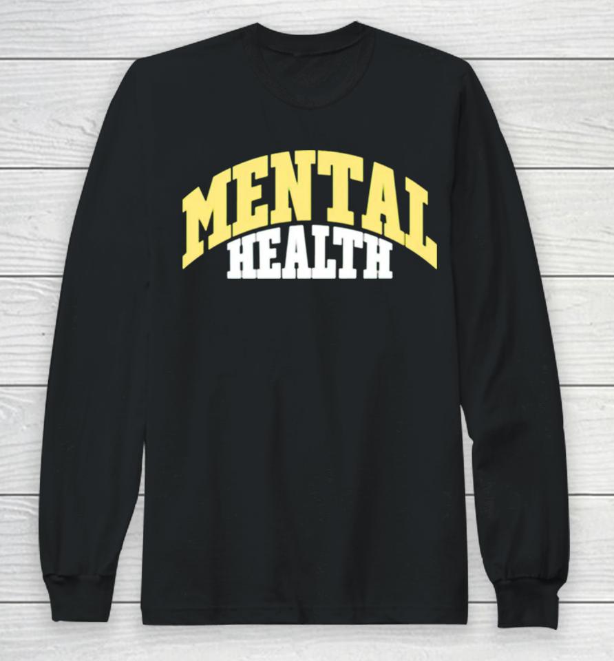 Mental Health Long Sleeve T-Shirt