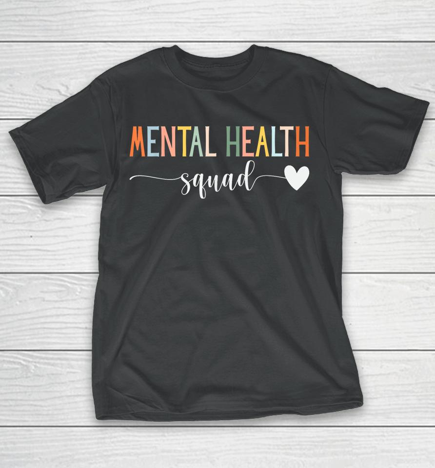 Mental Health Squad Brain Illness Mental Health Awareness T-Shirt