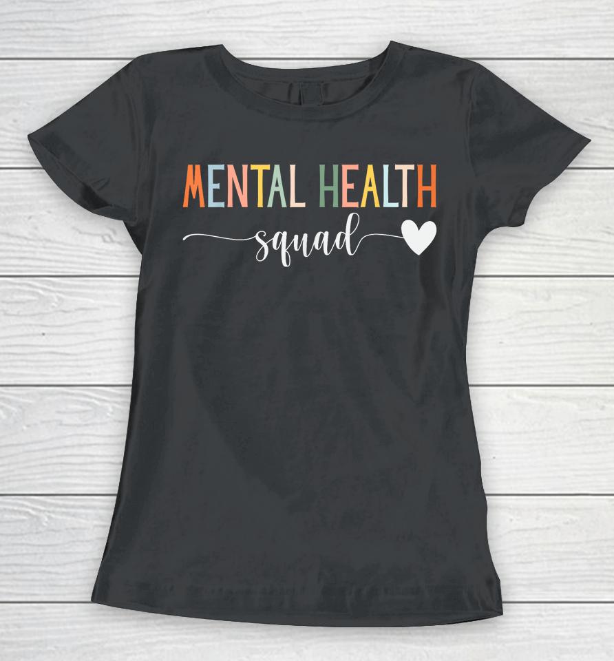 Mental Health Squad Brain Illness Mental Health Awareness Women T-Shirt