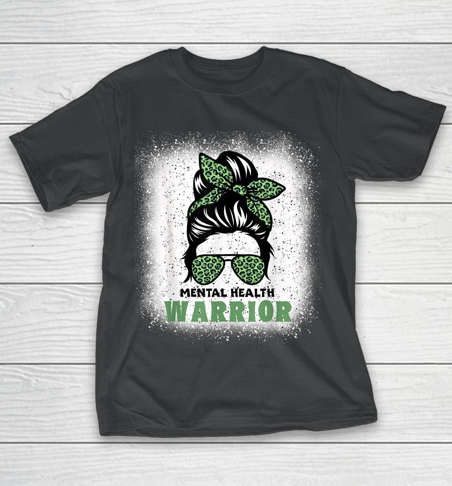 Mental Health Warrior Messy Bun - Mental Health Awareness T-Shirt