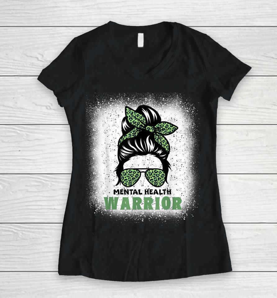 Mental Health Warrior Messy Bun - Mental Health Awareness Women V-Neck T-Shirt