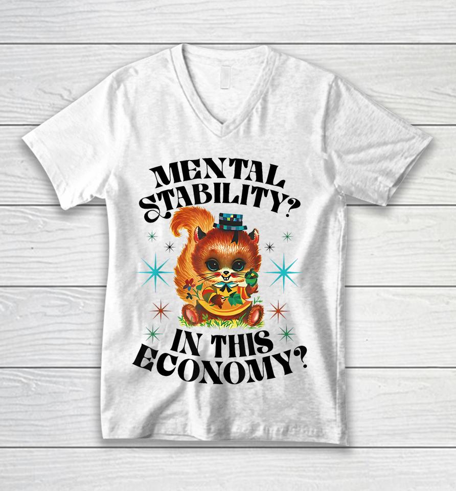 Mental Stability In This Economy Unisex V-Neck T-Shirt
