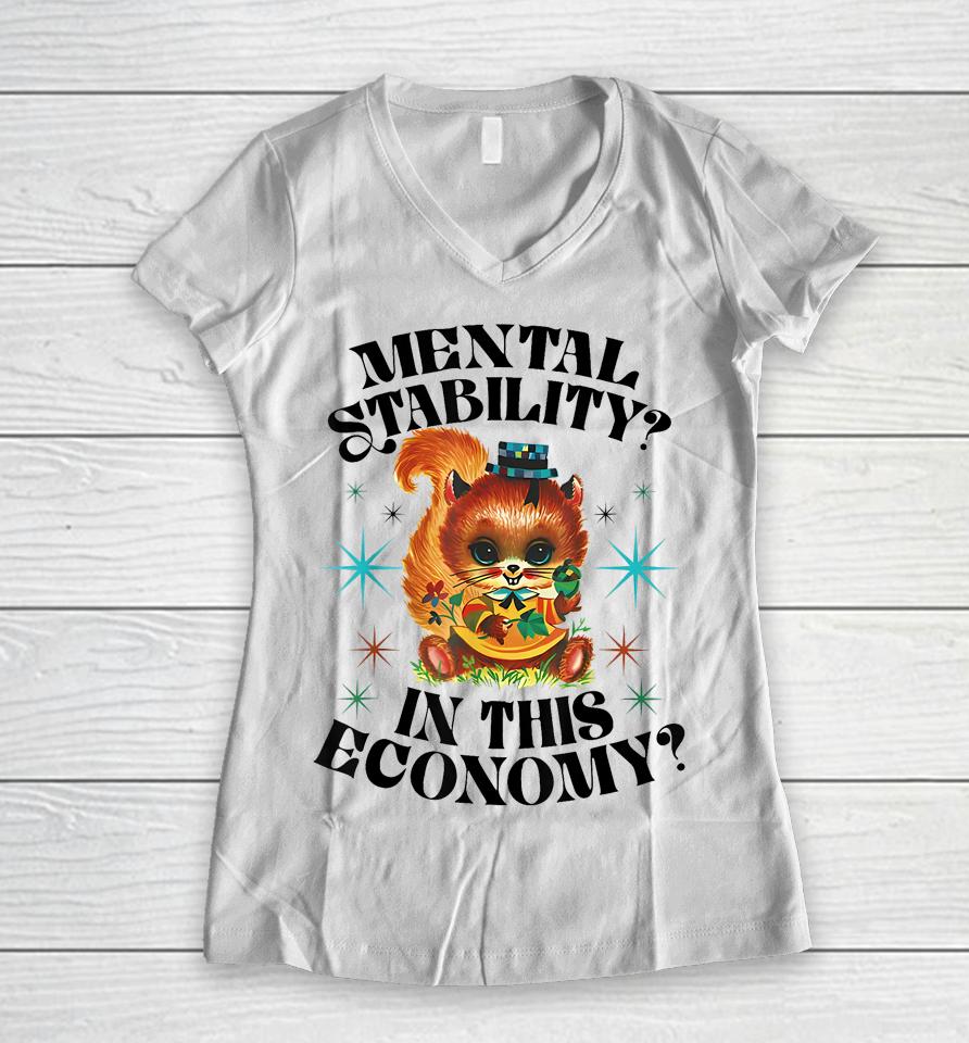Mental Stability In This Economy Women V-Neck T-Shirt