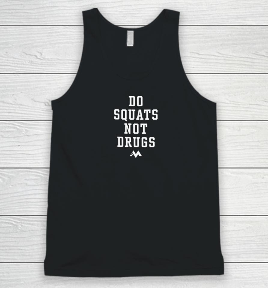 Mentality Store Do Squat Not Drugs Unisex Tank Top
