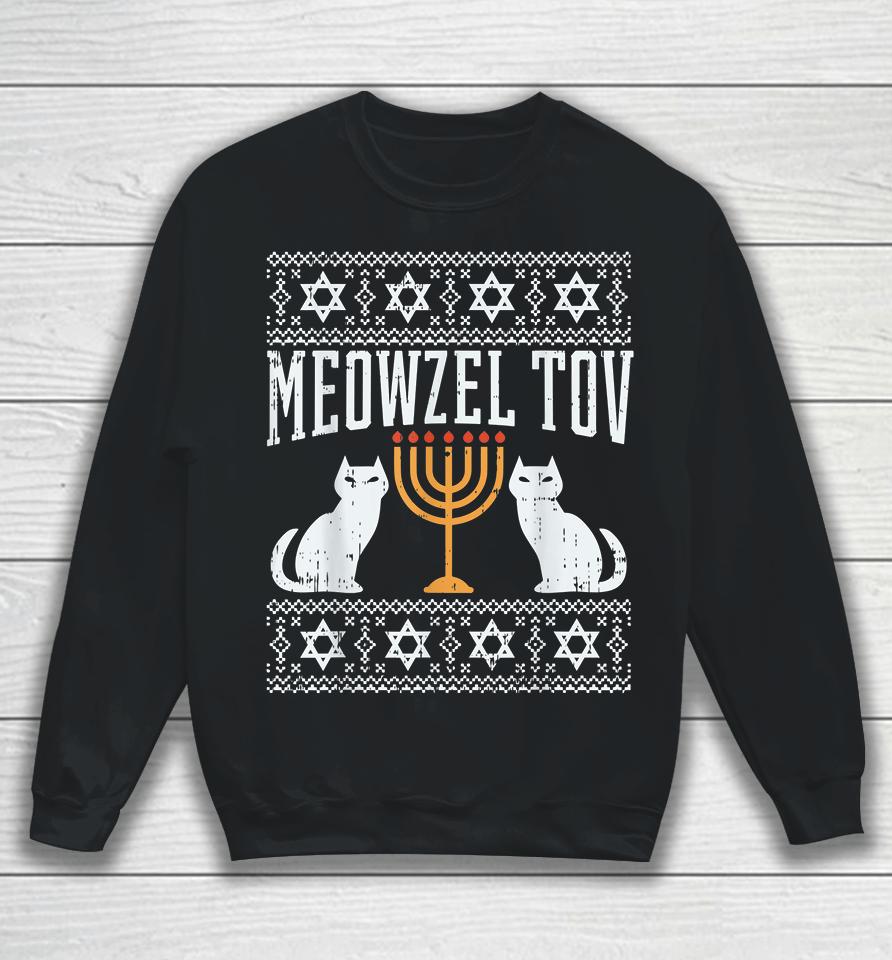 Meowzel Tov Chanukah Jewish Cat Owner Ugly Hanukkah Sweatshirt