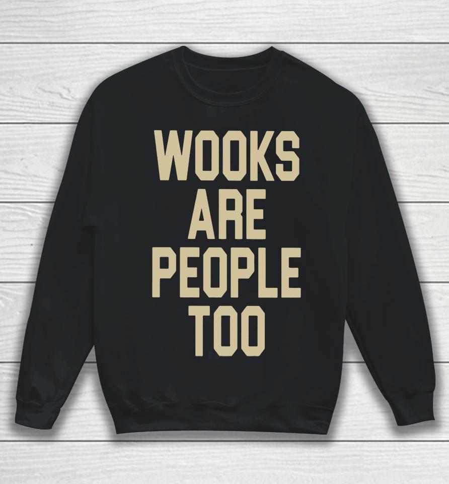 Merchcentral Store Andy Frasco Wooks Are People Too Sweatshirt