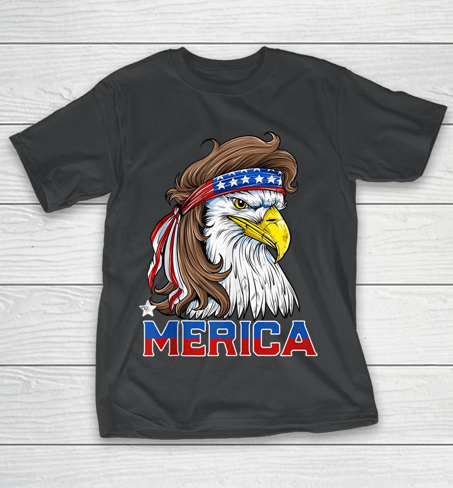 Merica Eagle Mullet 4Th Of July American Flag Usa T-Shirt