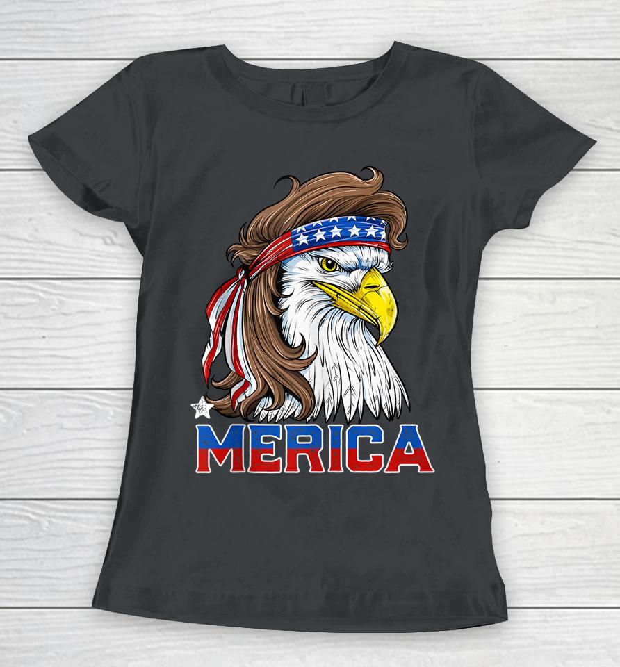 Merica Eagle Mullet 4Th Of July American Flag Usa Women T-Shirt