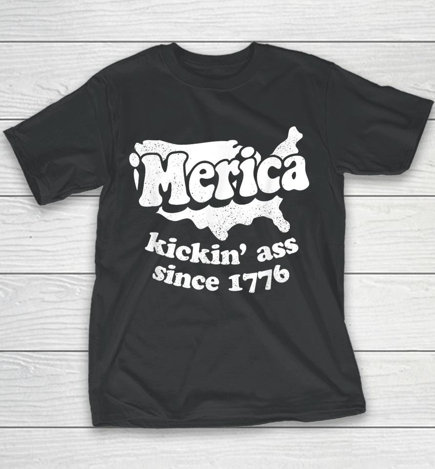 'Merica Kickin' Ass Since 1776, Independence Day Youth T-Shirt