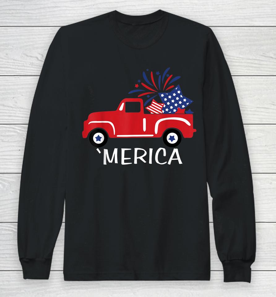 Merica Truck 4Th Of July Boys Girls Men Women Usa Flag Long Sleeve T-Shirt