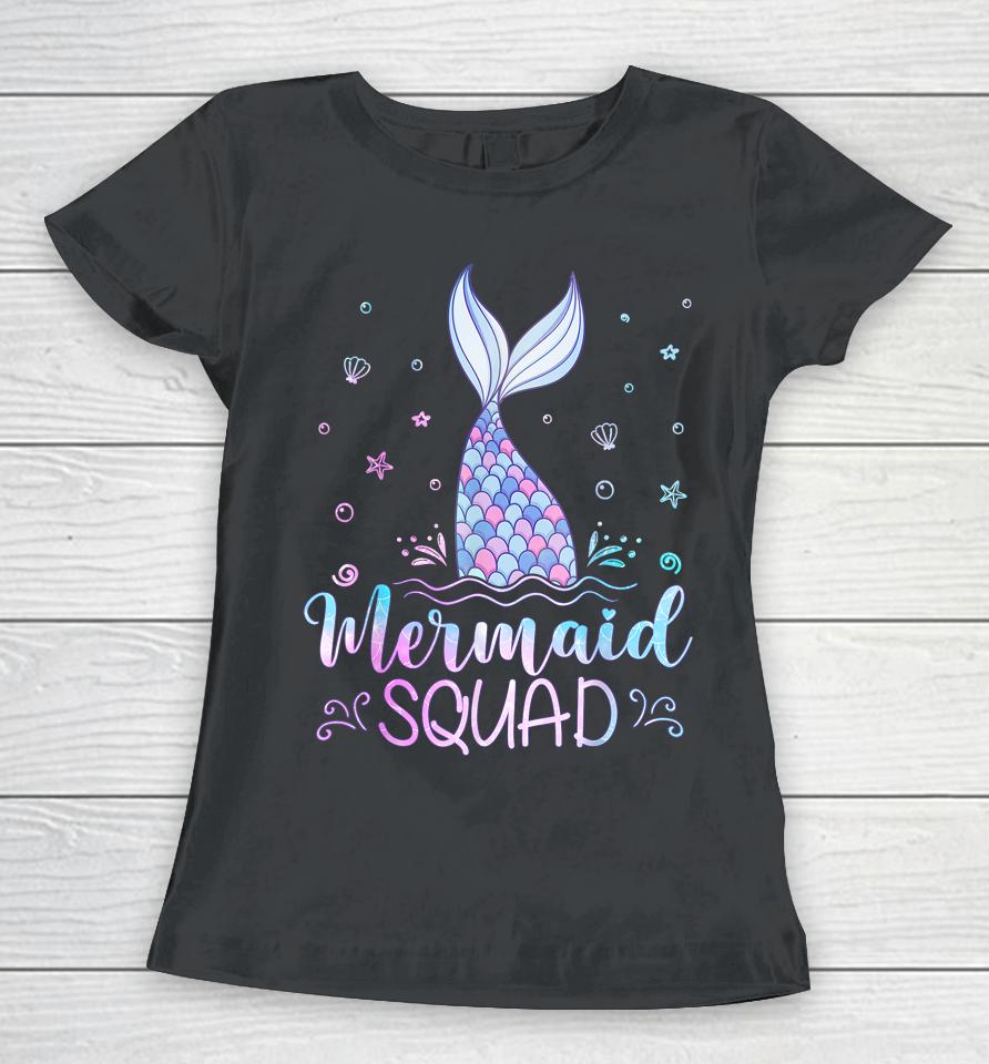 Mermaid Birthday Squad Party Girls Women Mermaid Women T-Shirt