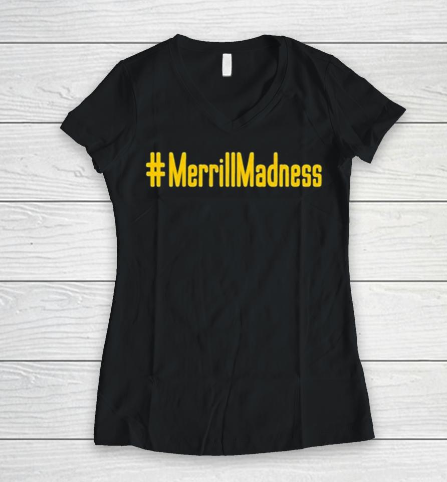 Merrillmadness Women V-Neck T-Shirt