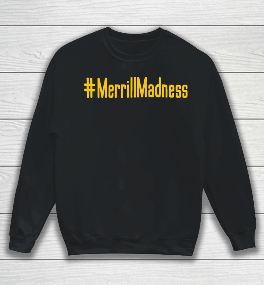 #Merrillmadness Sweatshirt