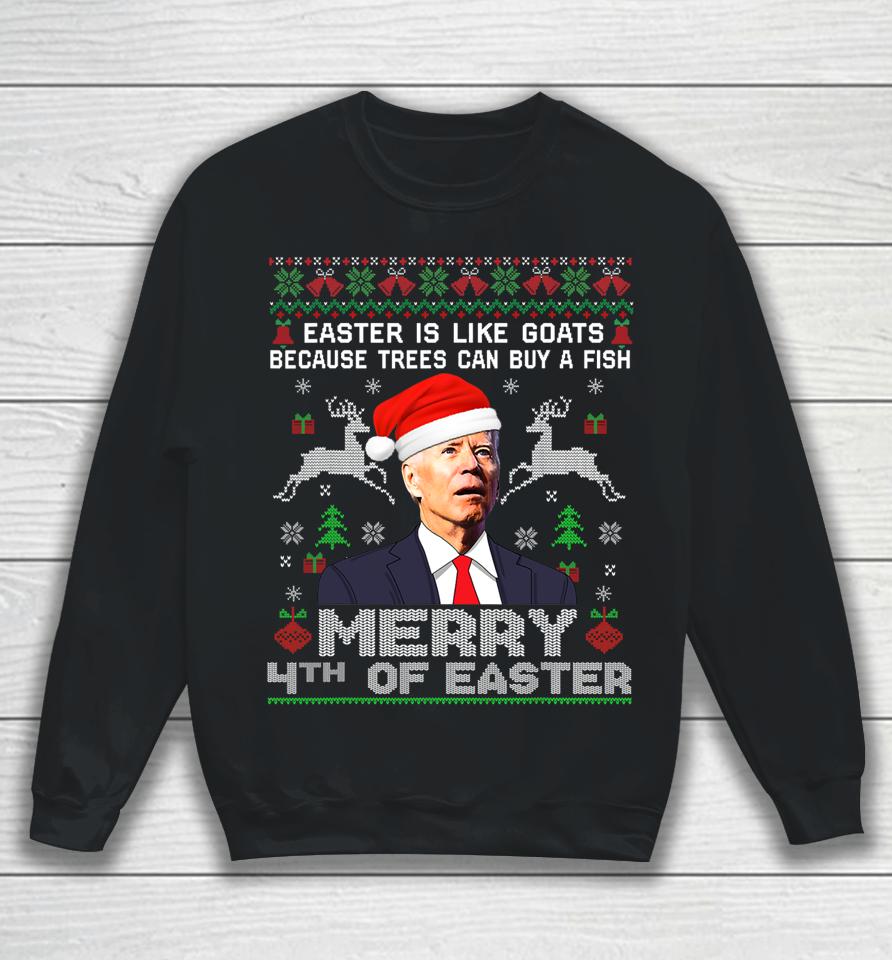 Merry 4Th Of Easter Funny Biden Ugly Christmas Sweatshirt