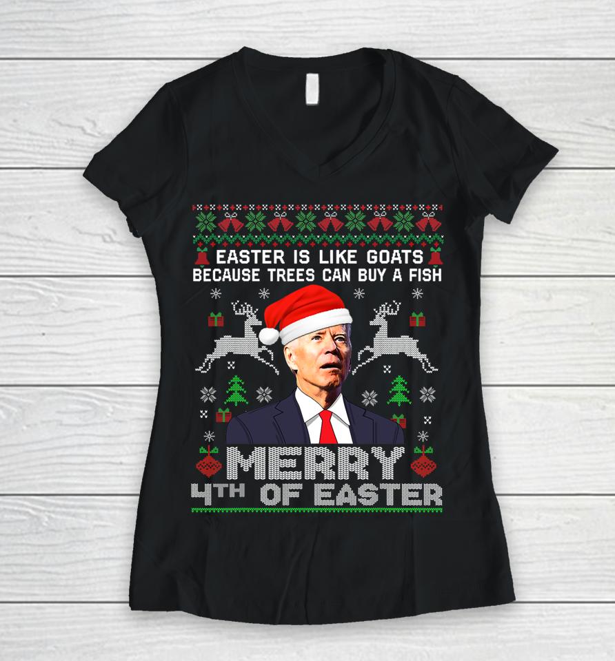 Merry 4Th Of Easter Funny Biden Ugly Christmas Women V-Neck T-Shirt