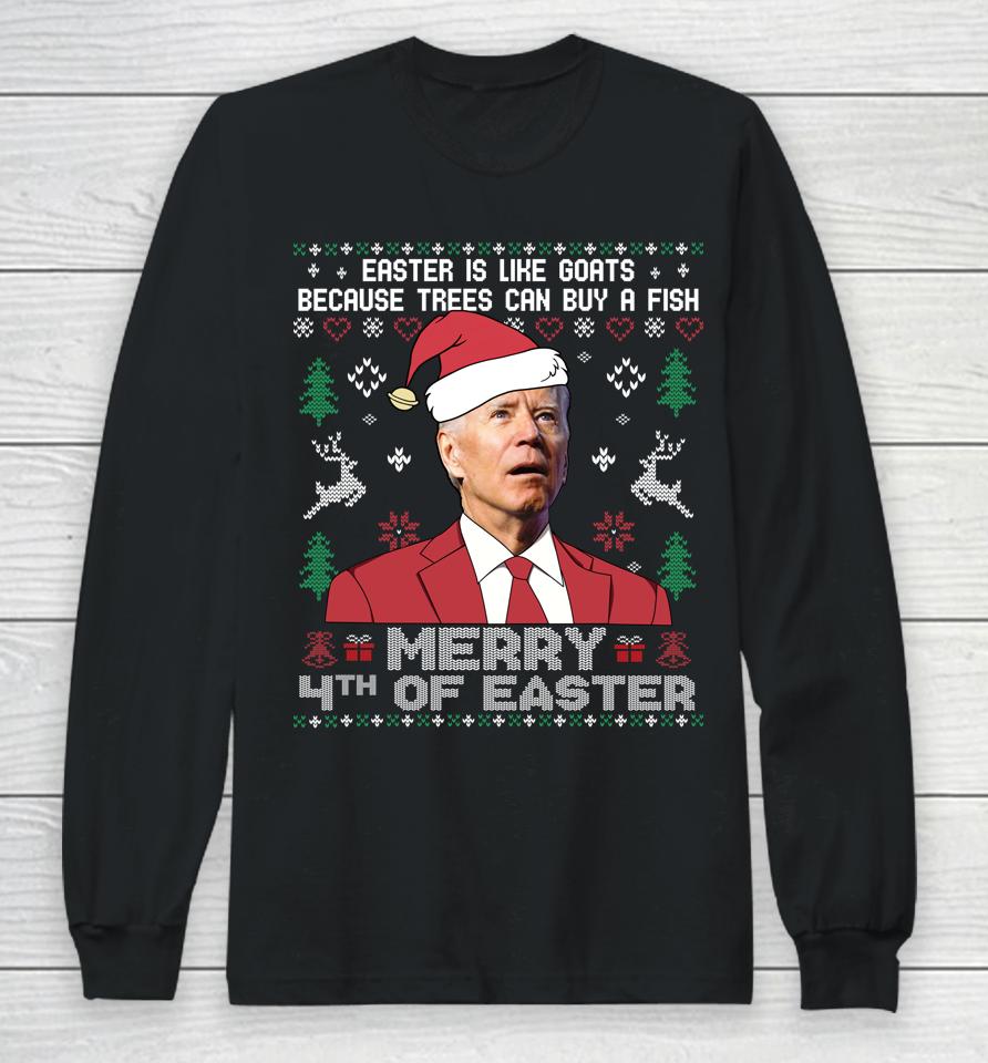 Merry 4Th Of Easter Funny Joe Biden Sweater Ugly Christmas Long Sleeve T-Shirt